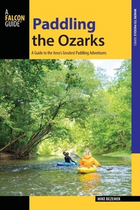 Abbildung von: Paddling the Ozarks - Falcon Guides