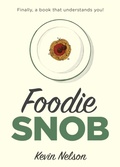 Cover: Foodie Snob - The Lyons Press
