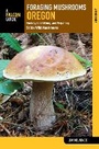 Cover: Foraging Mushrooms Oregon - Falcon Guides