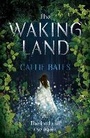 Cover: The Waking Land - Hodder & Stoughton