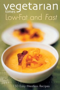 Abbildung von: Vegetarian Times Low-fat & Fast - Hungry Minds Inc,U.S.