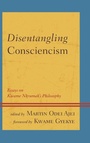 Cover: Disentangling Consciencism - Lexington Books