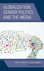 Cover: Globalization, Gender Politics, and the Media - Lexington Books