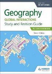 Enlarge image Cover: Geography for the IB Diploma Study and Revision Guide HL Core Extension - Hodder Education