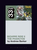 Cover: The Pharcyde's Bizarre Ride II the Pharcyde - Bloomsbury Academic USA