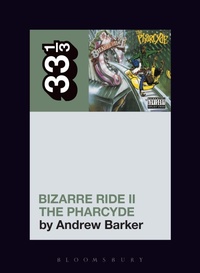Enlarge image Cover: The Pharcyde's Bizarre Ride II the Pharcyde - Bloomsbury Academic USA