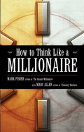 Cover: How to Think Like a Millionaire - New World Library
