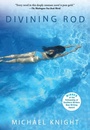 Cover: Divining Rod - Grove Press / Atlantic Monthly Press