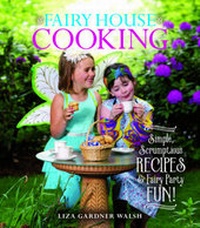 Enlarge image Cover: Fairy House Cooking - Down East Books,U.S.