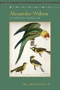 Cover: Alexander Wilson - Bucknell University Press,U.S.