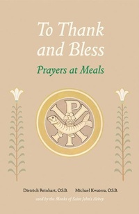 Enlarge image Cover: To Thank and Bless - Liturgical Press