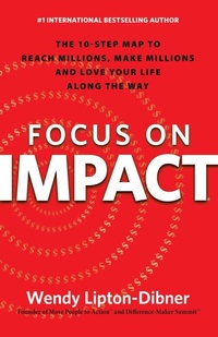 Enlarge image Cover: Focus on Impact - Morgan James Publishing