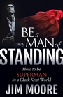 Cover: Be a Man of Standing - Morgan James Faith