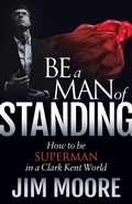 Cover: Be a Man of Standing - Morgan James Faith