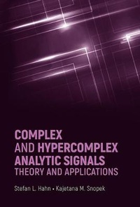 Enlarge image Cover: Complex and Hypercomplex Analytic Signals: Theory and Applications - Artech House Publishers