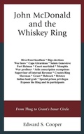 Cover: John McDonald and the Whiskey Ring - Fairleigh Dickinson University Press