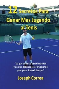 Abbildung von: !12 Secretos Para Ganar Mas Jugando al Tenis! - Finibi Inc