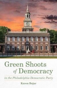 Abbildung von: Green Shoots of Democracy within the Philadelphia Democratic Party - She Writes Press
