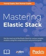 Cover: Mastering Elastic Stack - Packt Publishing