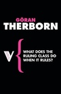 Cover: What Does the Ruling Class Do When It Rules? - Verso Books