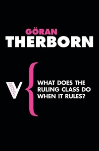 Enlarge image Cover: What Does the Ruling Class Do When It Rules? - Verso Books