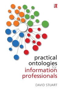 Enlarge image Cover: Practical Ontologies for Information Professionals - Facet Publishing