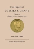Cover: The Papers of Ulysses S. Grant V. 31; January 1, 1883-July 23, 1885 - Southern Illinois University Press