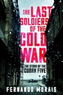 Cover: The Last Soldiers of the Cold War - Verso Books