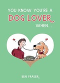Cover: You Know You're a Dog Lover When... - Summersdale Publishers