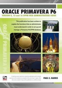 Abbildung von: Oracle Primavera P6: EPPM Web Administrators Guide Version 8, 15 and 16 - Eastwood Harris Pty Ltd