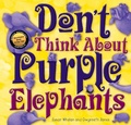 Cover: Don't Think About Purple Elephants - EK Books