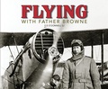 Cover: Flying with Father Browne - Messenger Publications