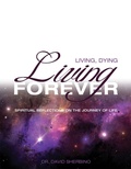 Cover: Living, Dying, Living Forever - Castle Quay Books