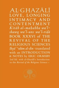 Abbildung von: Al-Ghazali on Love, Longing, Intimacy & Contentment - The Islamic Texts Society