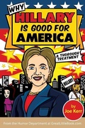 Cover: Why Hillary Is Good for America - Great Little Book Publishing Co., Inc.
