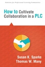 Cover: How to Cultivate Collaboration in a PLC - Solution Tree Press