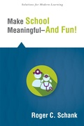 Cover: Make School Meaningful--And Fun! - Solution Tree Press