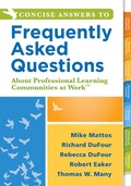 Cover: Concise Answers to Frequently Asked Questions About Professional Learning Communities at Work TM - Solution Tree Press