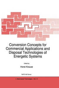 Enlarge image Cover: Conversion Concepts for Commercial Applications and Disposal Technologies of Energetic Systems - Kluwer Academic Publishers