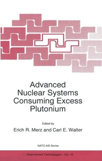 Abbildung von: Advanced Nuclear Systems Consuming Excess Plutonium - Kluwer Academic Publishers