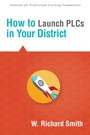 Cover: How to Launch PLCs in Your District - Solution Tree Press