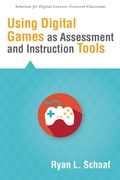 Cover: Using Digital Games as Assessment and Instruction Tools - Solution Tree Press
