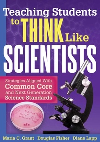Enlarge image Cover: Teaching Students to Think Like Scientists - Solution Tree Press