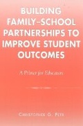 Cover: Building Family-School Partnerships to Improve Student Outcomes - Rowman & Littlefield Education