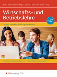 Abbildung von: Wirtschafts- und Betriebslehre - Lernen, handeln, Prüfung vorbereiten - Westermann Berufliche Bildung