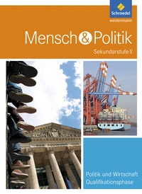 Abbildung von: Mensch und Politik SII - Ausgabe 2016 für Hessen, Hamburg und Bremen - Schroedel