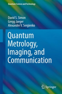Enlarge image Cover: Quantum Metrology, Imaging, and Communication - Springer
