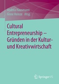 Cover: Cultural Entrepreneurship - Gr&uuml;nden in der Kultur- und Kreativwirtschaft - Springer VS