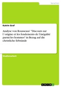 Cover: Analyse von Rousseaus' "Discours sur l?origine et les fondements de l'inegalite parmi les hommes" in Bezug auf die christliche Erbsuende - GRIN Verlag