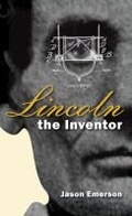 Cover: Lincoln the Inventor - Southern Illinois University Press